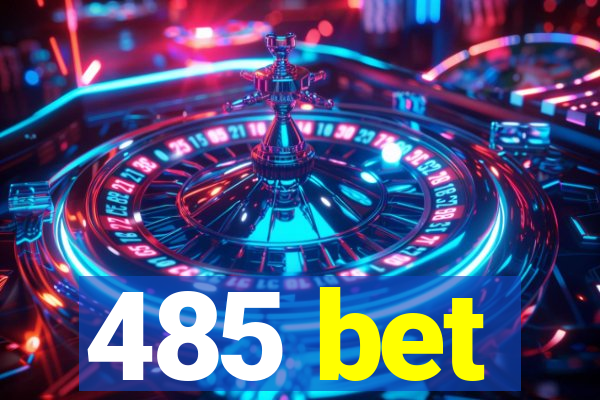 485 bet